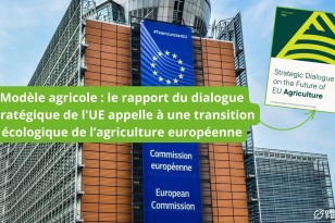 Modèle agricole : le rapport du dialogue stratégique de l’UE appelle à une transition écologique de l’agriculture européenne