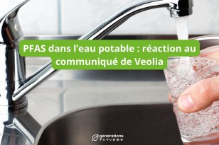 PFAS dans l’eau potable, Véolia communique sur sa campagne