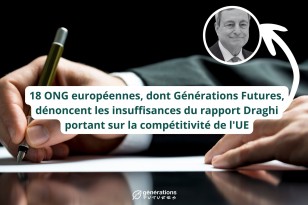 18 ONG européennes, dont Générations Futures, dénoncent les insuffisances du rapport Draghi portant sur la compétitivité de l’UE