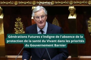 Générations Futures s’indigne de l’absence de la protection de la santé du Vivant dans les priorités du gouvernement Barnier