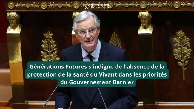 Générations Futures s’indigne de l’absence de la protection de la santé du Vivant dans les priorités du gouvernement Barnier