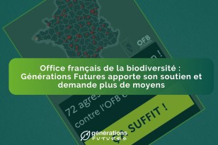 OFB : Générations Futures dénonce les attaques et réclame des moyens