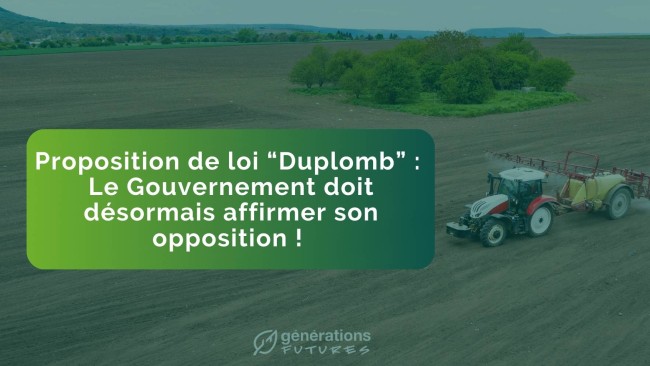 Proposition de loi “Duplomb” : le Gouvernement doit désormais affirmer son opposition !