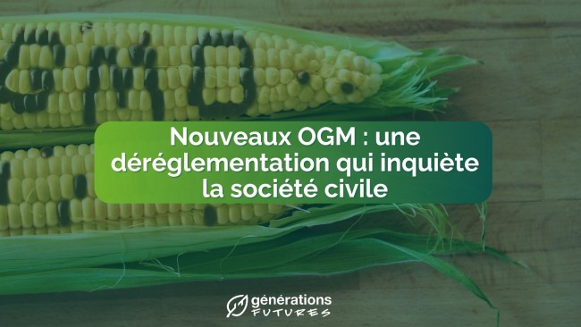 Nouveaux OGM : une déréglementation qui inquiète la société civile