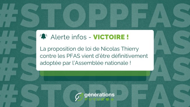 Victoire : la proposition de loi sur les PFAS est définitivement adoptée !