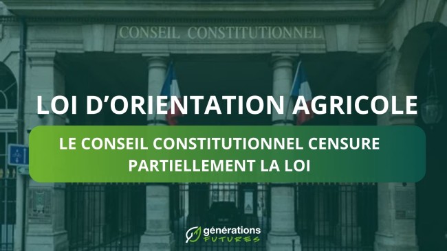 Loi d’orientation agricole : le Conseil constitutionnel censure partiellement la loi